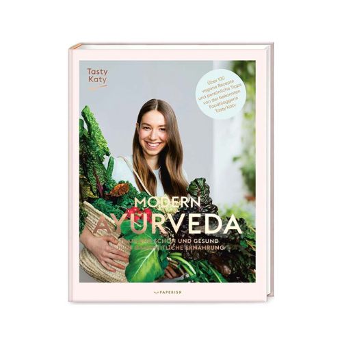 Modern Ayurveda Tasty Katy (Katharina Döricht) 304 Seiten, gebunden  