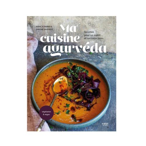 Ma cuisine Ayurveda Bianca Fabrie - Simone Van Rees 248 pages  