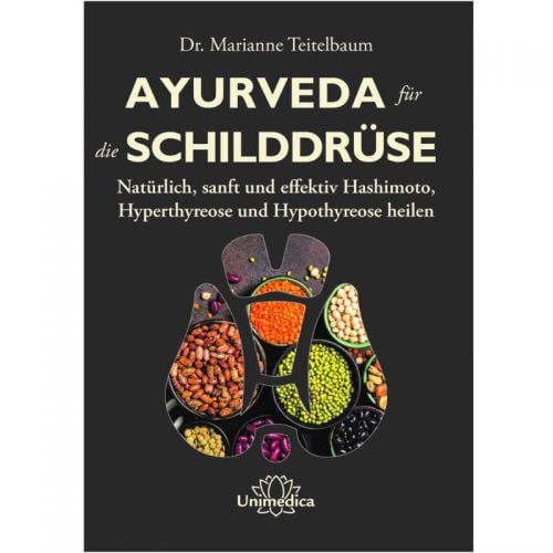 Ayurveda für die Schilddrüse Dr. Marianne Teitelbaum 304 Seiten  