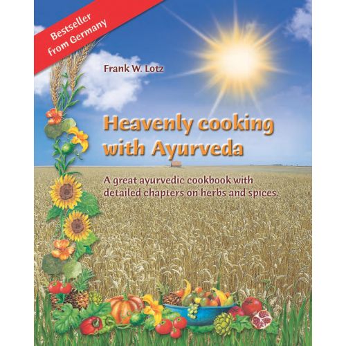 Heavenly cooking with Ayurveda Frank W Lotz 223 pages  